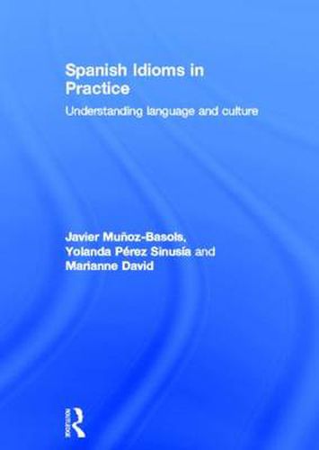 Cover image for Spanish Idioms in Practice: Understanding Language and Culture