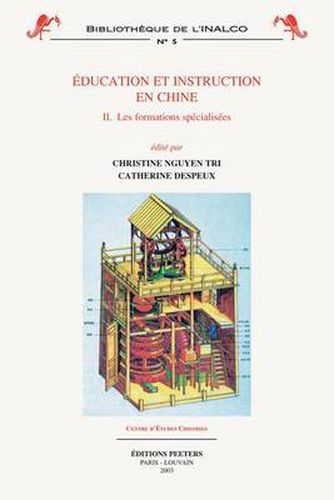 Cover image for Education Et Instruction En Chine 2. Les Formations Specialisees