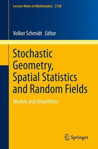Cover image for Stochastic Geometry, Spatial Statistics and Random Fields: Models and Algorithms