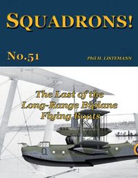 Cover image for The Last of the Long-Range Biplane Flying Boats