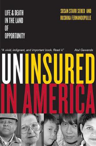 Cover image for Uninsured in America, Updated: Life and Death in the Land of Opportunity