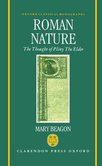 Cover image for Roman Nature: The Thought of Pliny the Elder