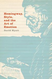 Cover image for Hemingway, Style, and the Art of Emotion