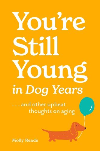 Cover image for You're Still Young in Dog Years