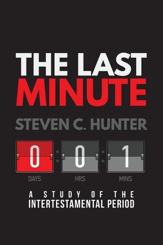 The Last Minutes: A Study of the Intertestamental Period