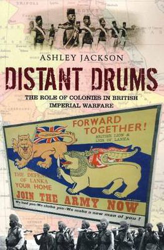 Distant Drums: The Role of Colonies in British Imperial Warfare