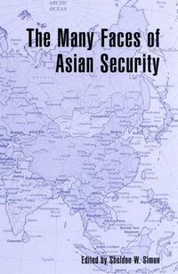 Cover image for The Many Faces of Asian Security