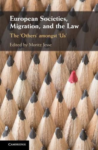 Cover image for European Societies, Migration, and the Law: The 'Others' amongst 'Us