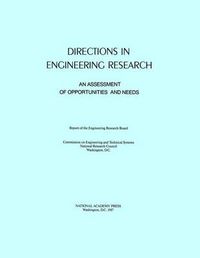 Cover image for Directions in Engineering Research: An Assessment of Opportunities and Needs