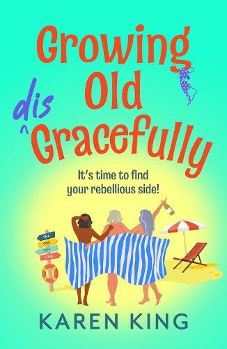 Cover image for Growing Old Disgracefully