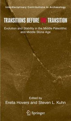 Cover image for Transitions Before the Transition: Evolution and Stability in the Middle Paleolithic and Middle Stone Age