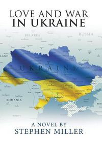 Cover image for Love and War in Ukraine