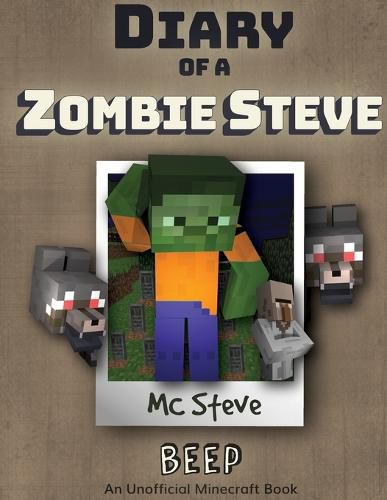 Cover image for Diary of a Minecraft Zombie Steve: Book 1 - Beep