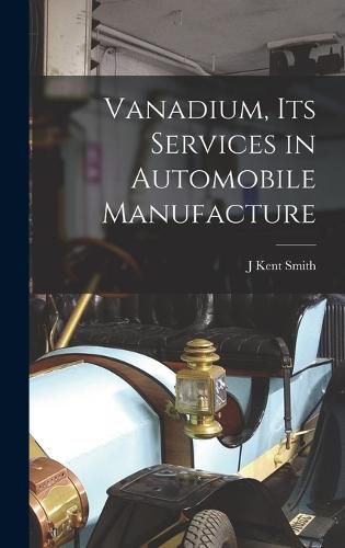 Cover image for Vanadium, its Services in Automobile Manufacture