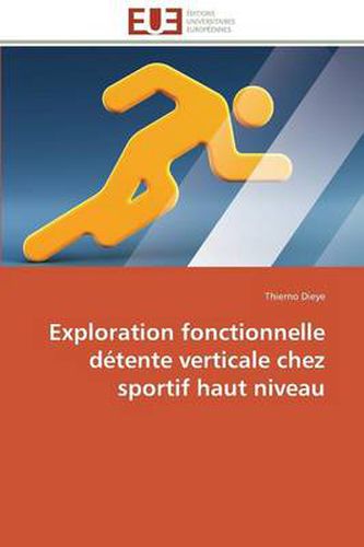 Cover image for Exploration Fonctionnelle D tente Verticale Chez Sportif Haut Niveau