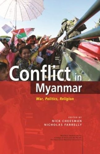Cover image for Conflict in Myanmar: War, Politics, Religion