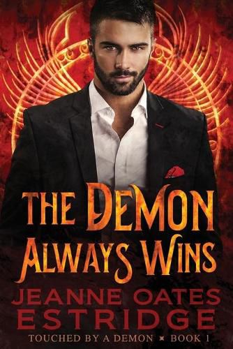 Cover image for The Demon Always Wins: Touched by a Demon Book 1