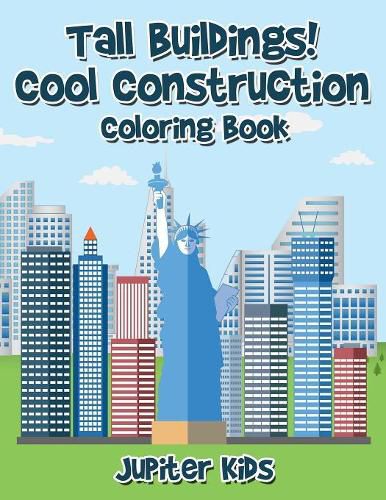 Cover image for Tall Buildings! Cool Construction Coloring Book