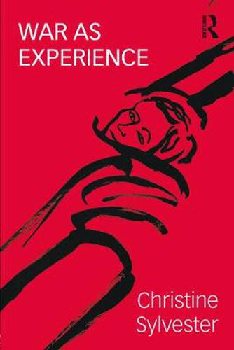 Cover image for War as experience: Contributions from international relations and feminist analysis