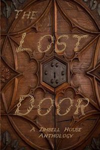 Cover image for The Lost Door: A Zimbell House Anthology