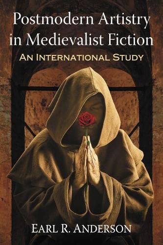 Cover image for Postmodern Artistry in Medievalist Fiction: An International Study