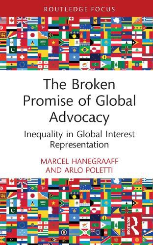 Cover image for The Broken Promise of Global Advocacy: Inequality in Global Interest Representation