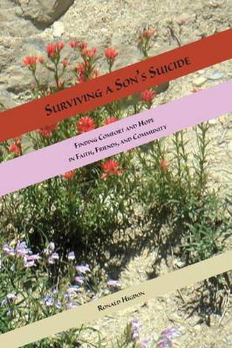 Cover image for Surviving a Son's Suicide: Finding Comfort and Hope in Faith, Friends, and Community