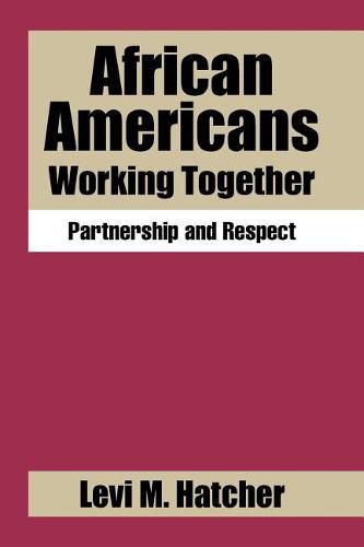 African Americans Working Together: Partnership and Respect