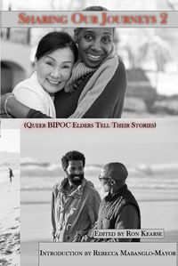 Cover image for Sharing Our Journeys 2 (Queer BIPOC Elders Tell Their Stories)