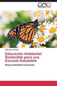 Cover image for Educacion Ambiental Sostenible para una escuela Saludable