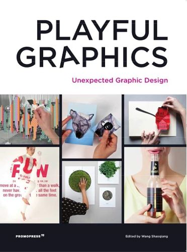 Cover image for Playful Graphics: Unexpected Graphic Design