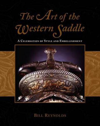 Cover image for Art of the Western Saddle: A Celebration Of Style And Embellishment