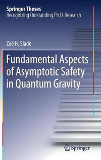 Cover image for Fundamental Aspects of Asymptotic Safety in Quantum Gravity