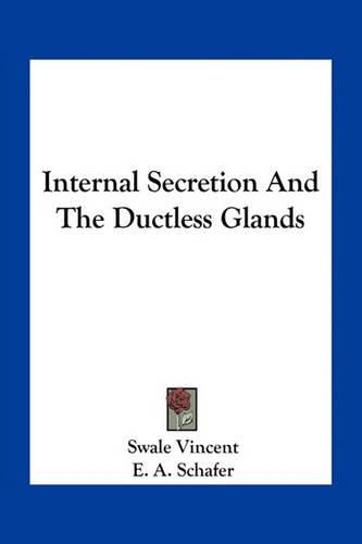 Cover image for Internal Secretion and the Ductless Glands