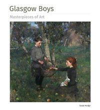 Cover image for Glasgow Boys Masterpieces of Art