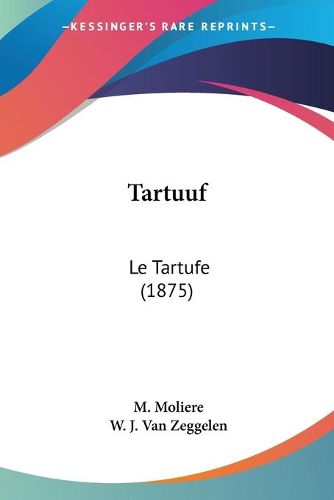 Tartuuf: Le Tartufe (1875)