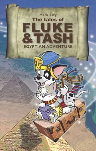 The Tales of Fluke and Tash - Egyptian Adventure