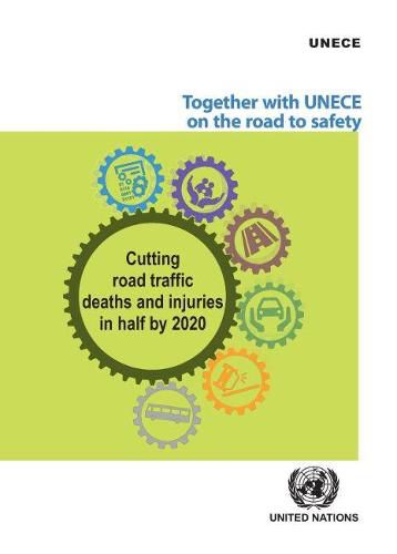 Together with UNECE on the Road to Safety: cutting road traffic deaths and injuries in half by 2020