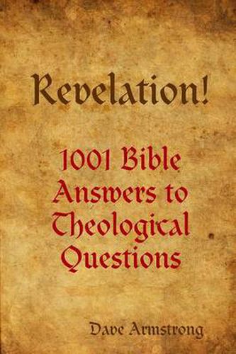 Revelation! 1001 Bible Answers to Theological Questions