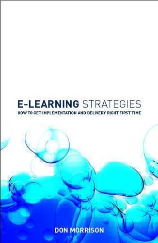 Cover image for E-learning Strategies: How to Get Implementation and Delivery Right First Time