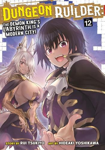 Cover image for Dungeon Builder: The Demon King's Labyrinth is a Modern City! (Manga) Vol. 12