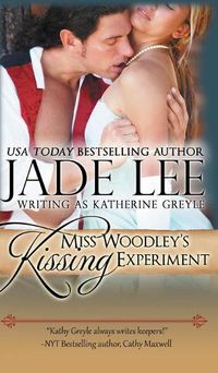 Cover image for Miss Woodley's Kissing Experiment (A Lady's Lessons, Book 3)