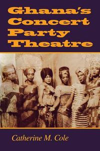 Cover image for Ghana's Concert Party Theatre