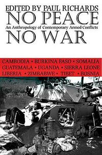 Cover image for No Peace, No War: Anthropology of Contemporary Armed Conflicts