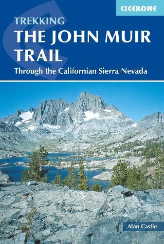 The John Muir Trail: Through the Californian Sierra Nevada