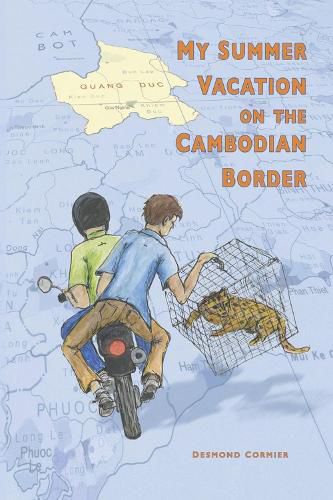 My Summer Vacation on the Cambodian Border