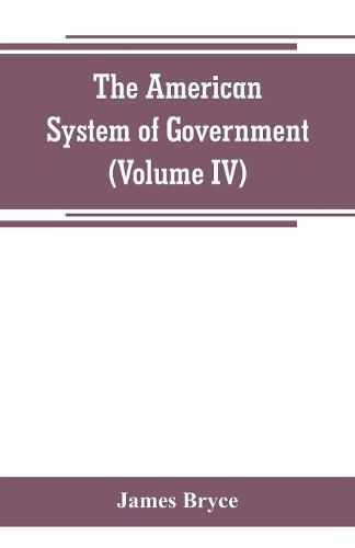Cover image for The American System of Government (Volume IV)