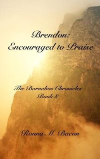 Cover image for Brendon: Encouraged to Praise