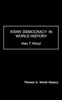 Cover image for Asian Democracy in World History