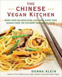 Cover image for The Chinese Vegan Kitchen: More Than 225 Meat-Free, Egg-Free, Dairy-Free Dishes from the Culinary Regions of China
